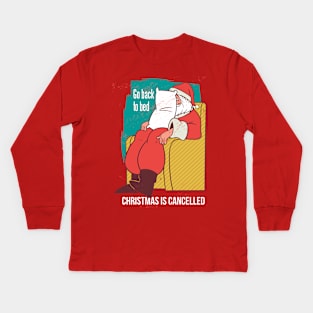 Christmas is Cancelled Kids Long Sleeve T-Shirt